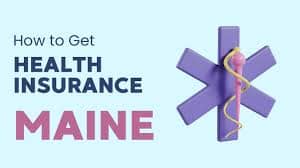 Health Insurance Maine : Best Plans & Coverage